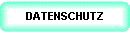 DATENSCHUTZ